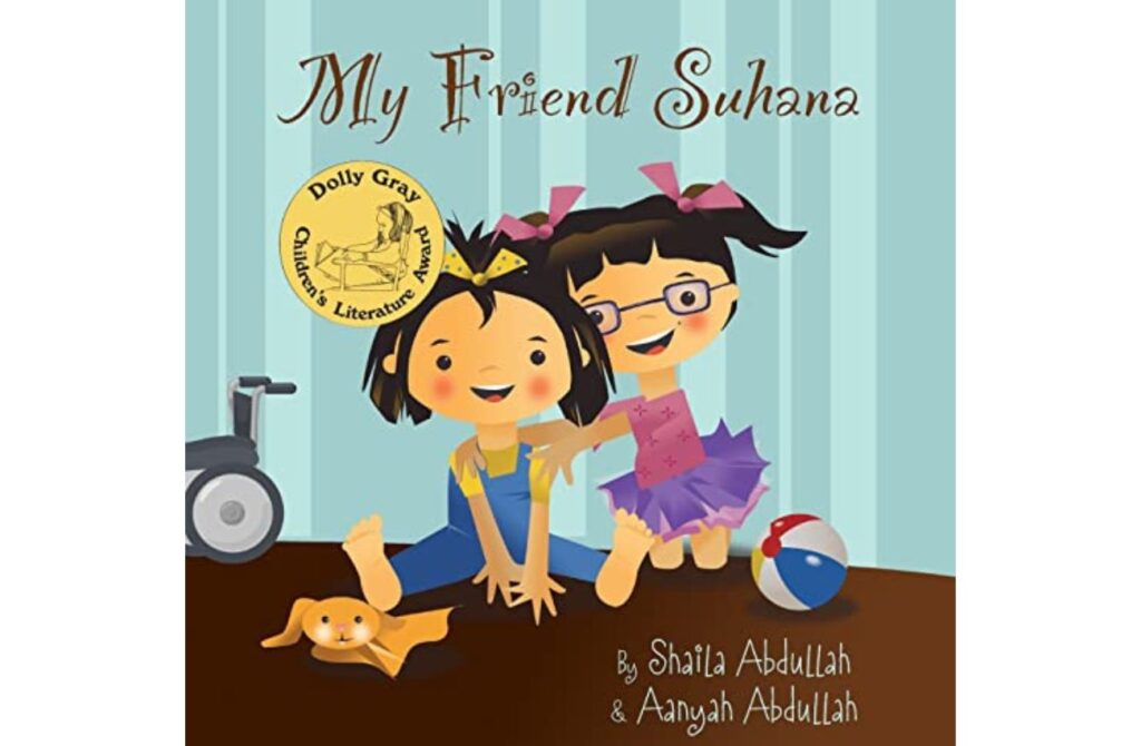 "My Friend Suhana" by Shaila Abdullah and Aanyah Abdullah introduces Cerebral Palsy in this story of friendship
